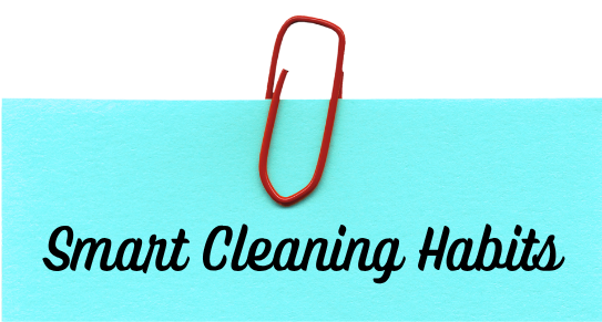 Smart cleaning habits